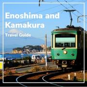 Enoshima and Kamakura Travel Guide