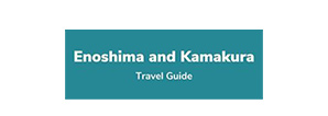 Enoshima and Kamakura Travel Guide