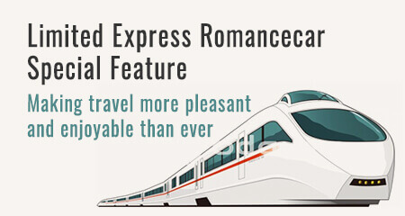Limited Express Romancecar Special Feature Making travel more pleasant and enjoyable than ever